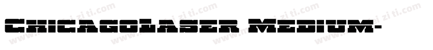 ChicagoLaser Medium字体转换